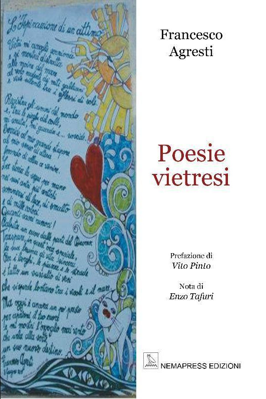 Il poeta Francesco Agresti dedica a Vietri sul Mare la sua nuova raccolta di versi ‘Poesie vietresi’
